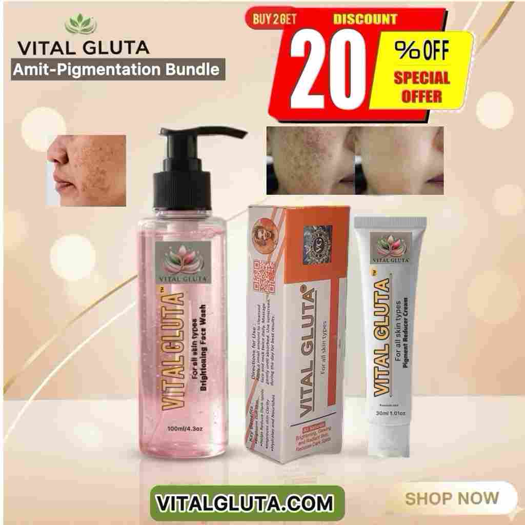 4 Anti - Pigmentation bundle Vital Gluta 30ml Pigment Reducer Cream & 100ml Vital Gluta Brightening FaceWash - Vital Gluta